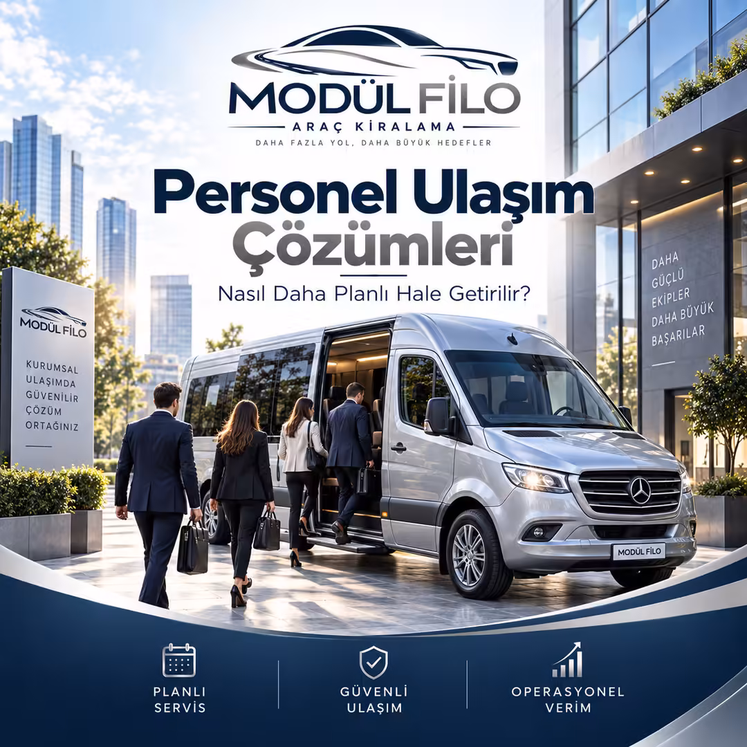 Şirketler Personel Ulaşımını Nasıl Daha Planlı Hale Getirebilir?