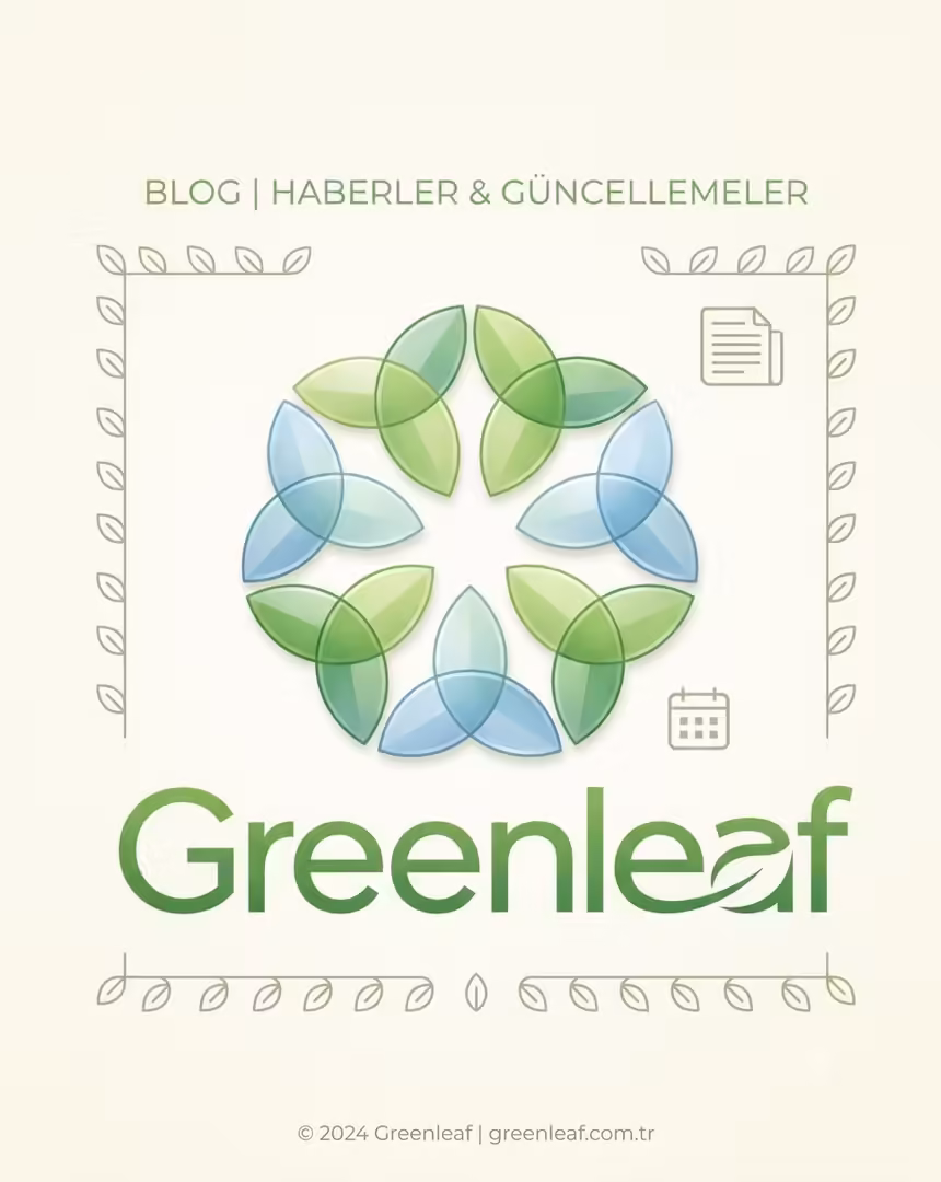 Doğallığın ve Finansal Özgürlüğün Yeni Adresi: Greenleaf Türkiye’de!