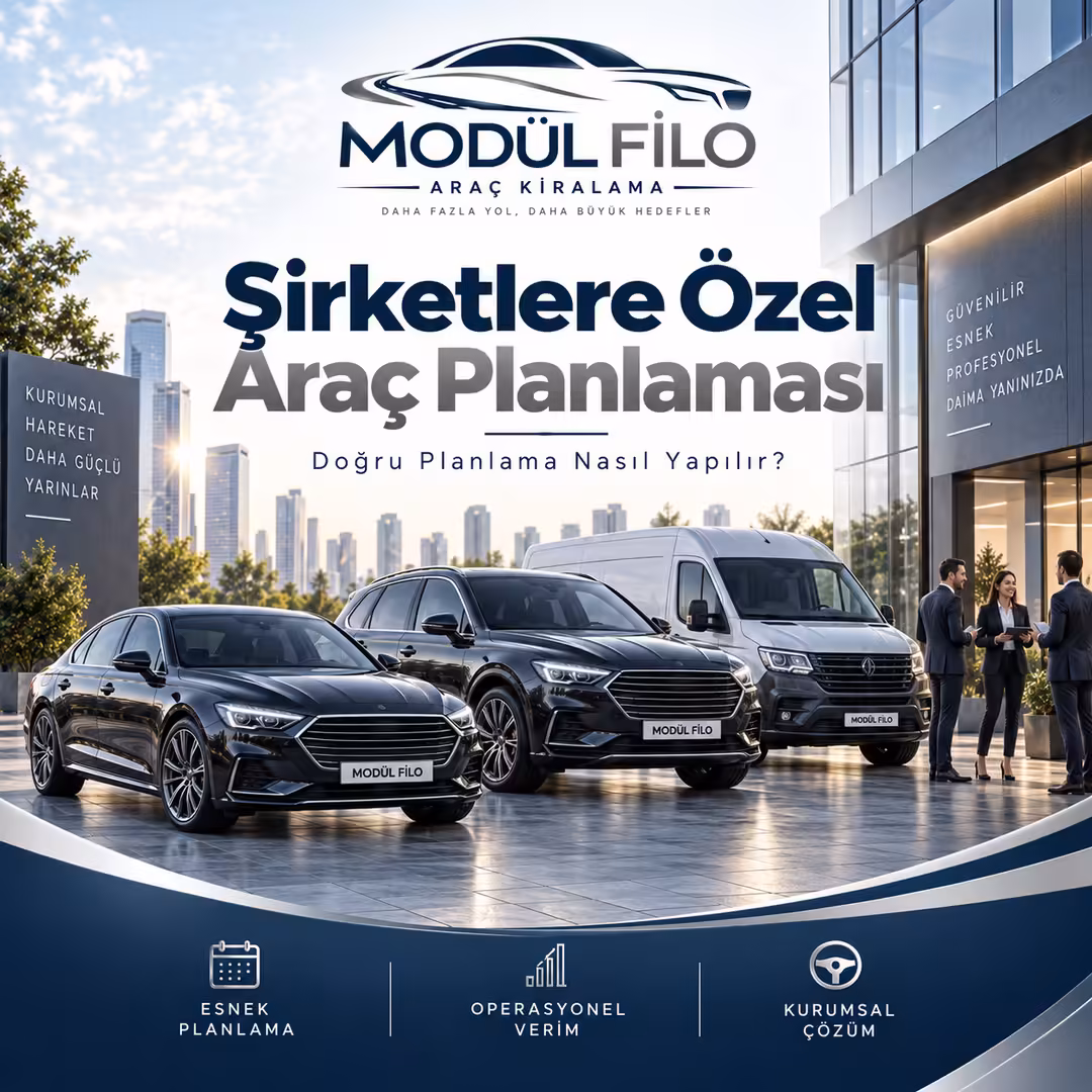 Şirketiniz İçin Doğru Araç Planlaması Nasıl Yapılır?