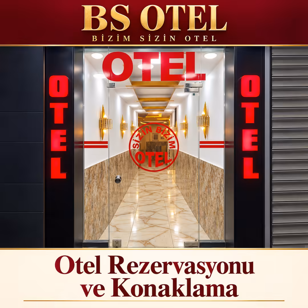 Otel Rezervasyonu ve Konaklama