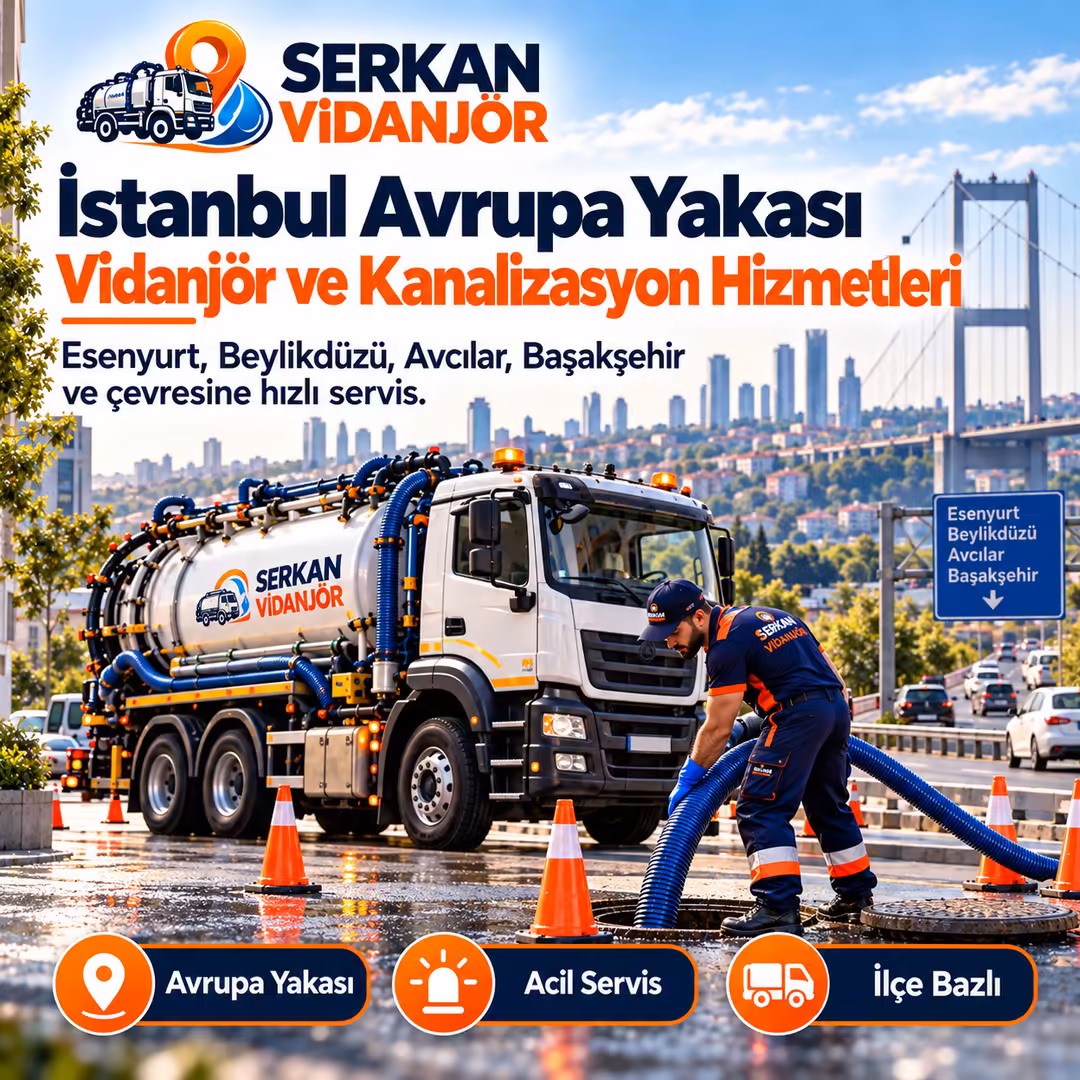 İstanbul Avrupa Yakası Vidanjör ve Kanalizasyon Hizmetleri